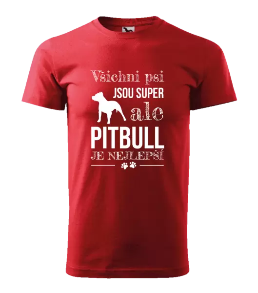 Pánské tričko Pitbull je nejlepší