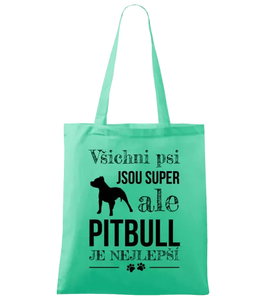 Látková taška Pitbull je nejlepší