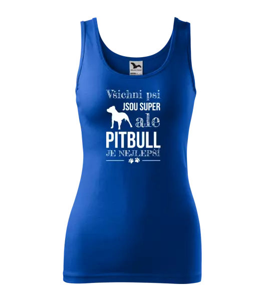 Dámské tílko Pitbull je nejlepší