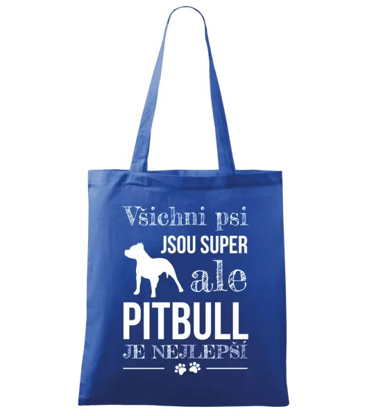 Látková taška Pitbull je nejlepší