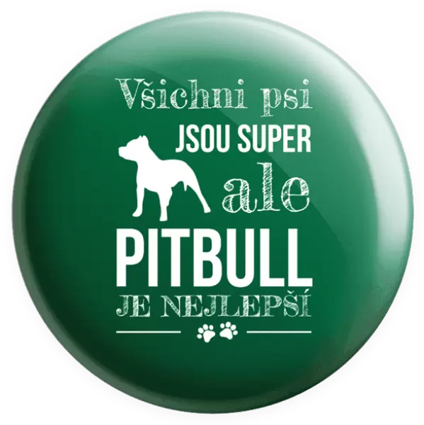 Placka Pitbull je nejlepší