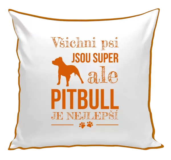 Polštář Pitbull je nejlepší