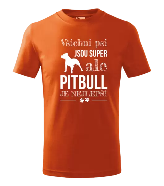 Dětské tričko Pitbull je nejlepší