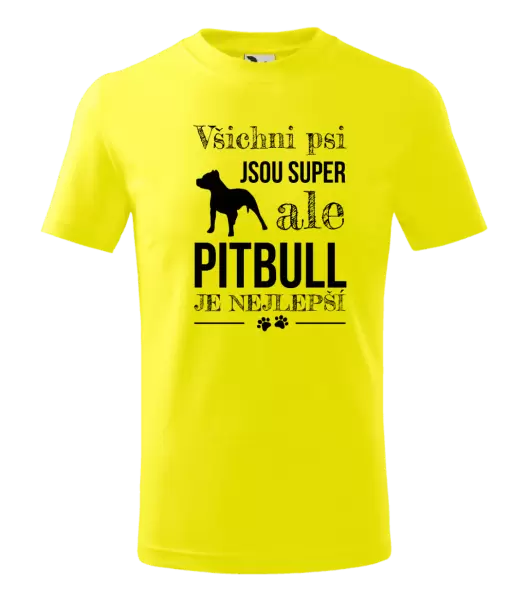 Dětské tričko Pitbull je nejlepší