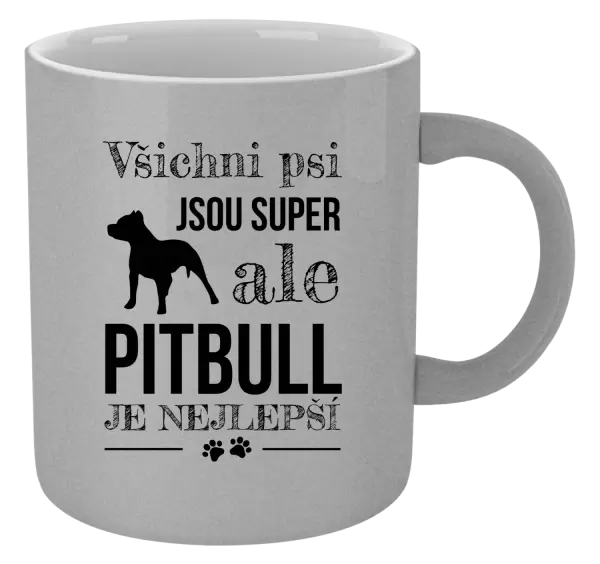 Metalický hrnek Pitbull je nejlepší
