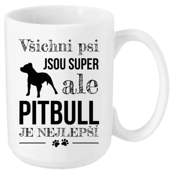 Hrnek Pitbull je nejlepší