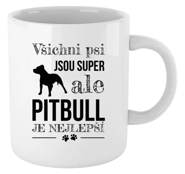 Hrnek Pitbull je nejlepší
