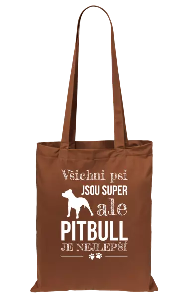 Látková taška Pitbull je nejlepší