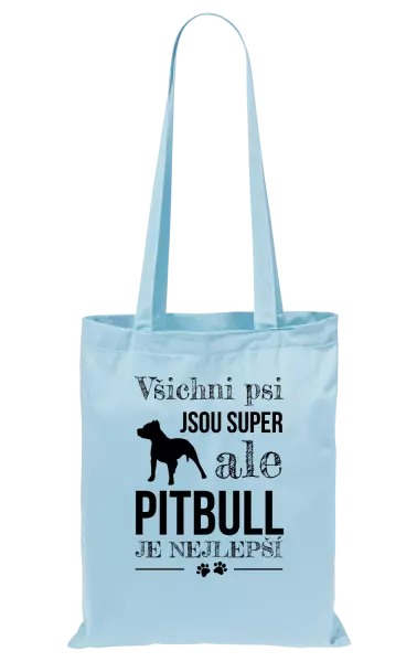 Látková taška Pitbull je nejlepší
