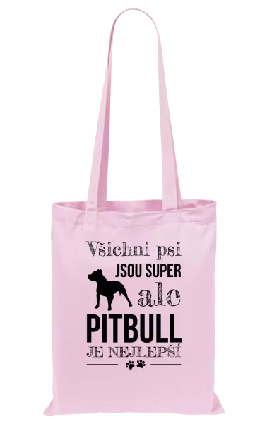 Látková taška Pitbull je nejlepší