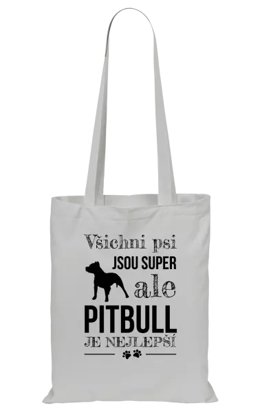 Látková taška Pitbull je nejlepší