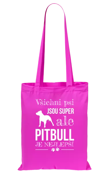 Látková taška Pitbull je nejlepší