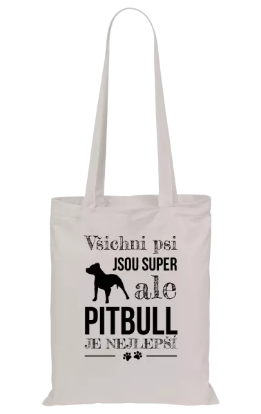 Látková taška Pitbull je nejlepší