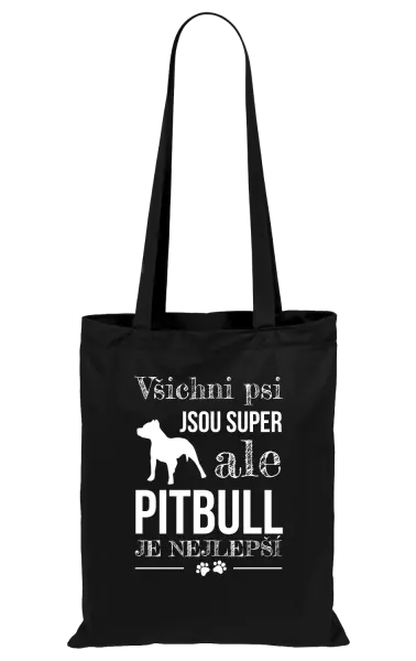 Látková taška Pitbull je nejlepší