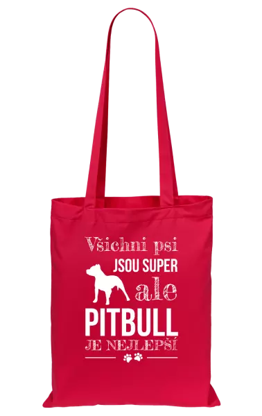 Látková taška Pitbull je nejlepší