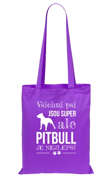 Látková taška Pitbull je nejlepší
