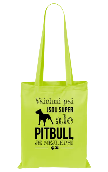 Látková taška Pitbull je nejlepší