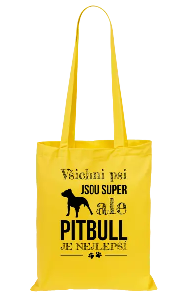 Látková taška Pitbull je nejlepší