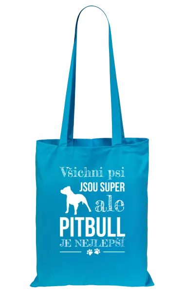 Látková taška Pitbull je nejlepší