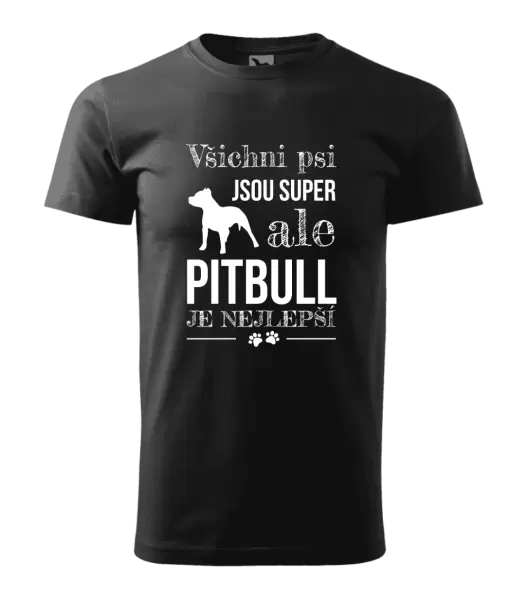 Pánské tričko Pitbull je nejlepší