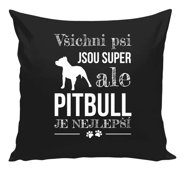Polštář Pitbull je nejlepší