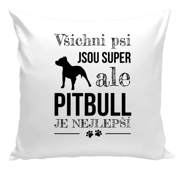 Polštář Pitbull je nejlepší