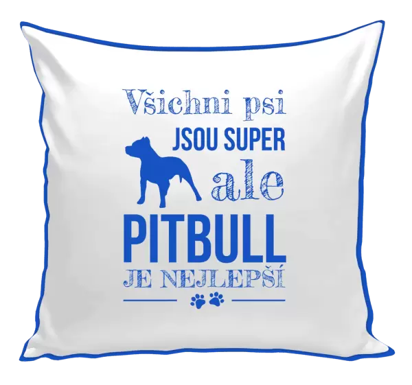 Polštář Pitbull je nejlepší