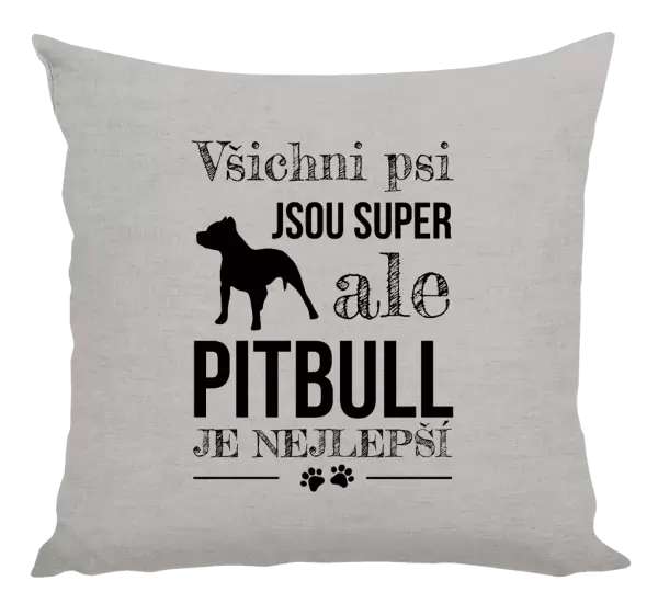 Polštář Pitbull je nejlepší