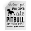 Samolepka Pitbull je nejlepší