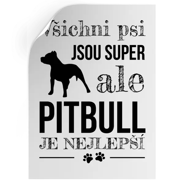 Samolepka Pitbull je nejlepší