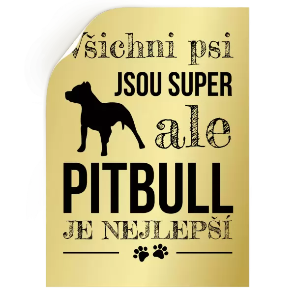 Samolepka Pitbull je nejlepší