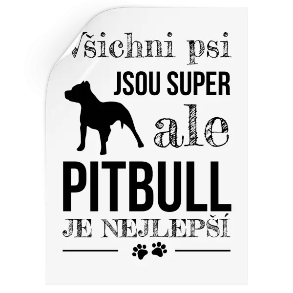 Samolepka Pitbull je nejlepší