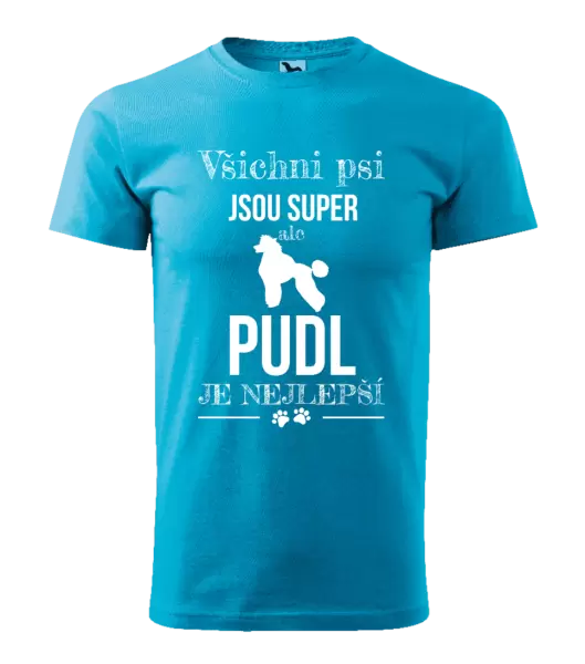 Pánské tričko Pudl je nejlepší