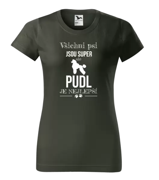 Dámské tričko Pudl je nejlepší