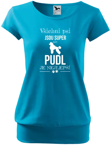 Dámské tričko Pudl je nejlepší