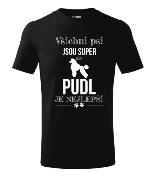 Dětské tričko Pudl je nejlepší