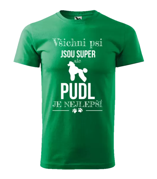 Pánské tričko Pudl je nejlepší