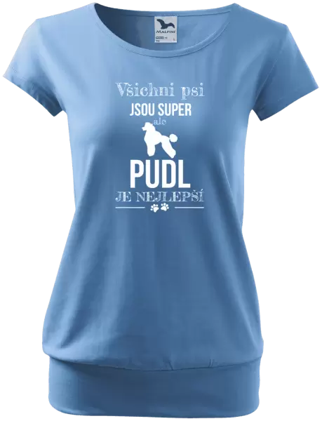 Dámské tričko Pudl je nejlepší
