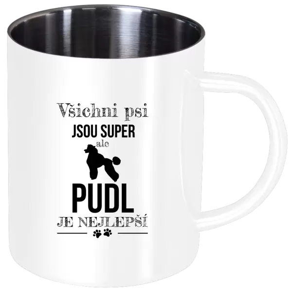 Nerezový hrnek Pudl je nejlepší