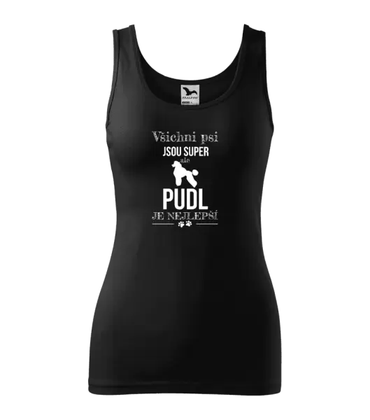 Dámské tílko Pudl je nejlepší