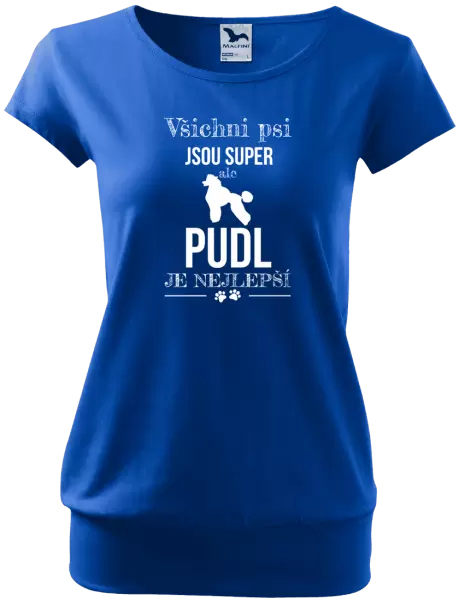 Dámské tričko Pudl je nejlepší