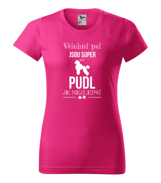 Dámské tričko Pudl je nejlepší