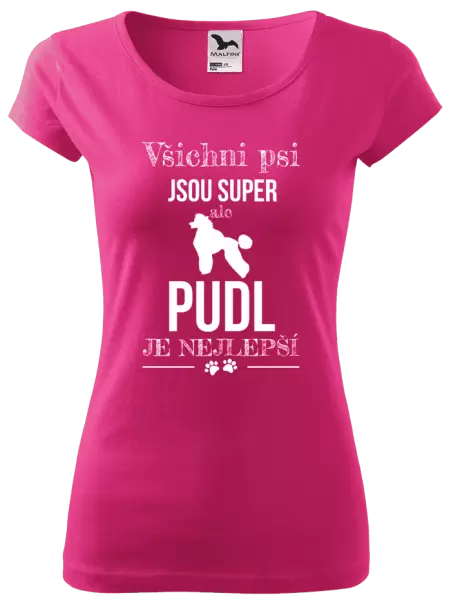 Dámské tričko Pudl je nejlepší