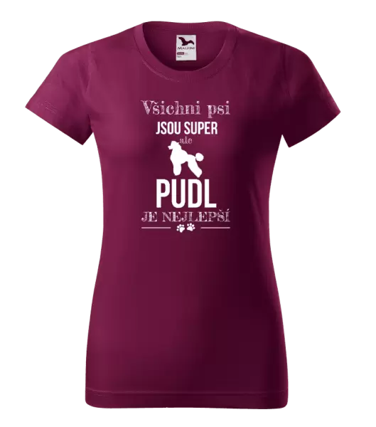 Dámské tričko Pudl je nejlepší