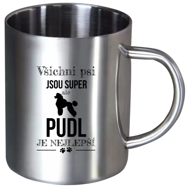 Nerezový hrnek Pudl je nejlepší