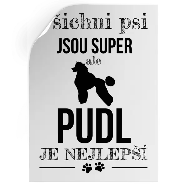 Samolepka Pudl je nejlepší