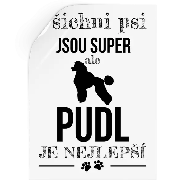 Samolepka Pudl je nejlepší