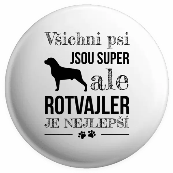 Placka Rotvajler je nejlepší