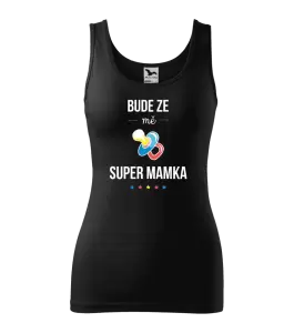 Dámské tílko Bude ze mě super mamka