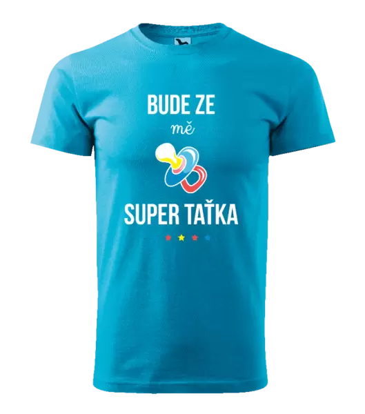 Pánské tričko Bude ze mě super taťka